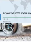 Automotive Speed Sensor Market Growth, Size, Trends, Analysis Report by Type, Application, Region and Segment Forecast 2020-2024