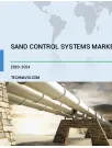 Sand Control Systems Market by Application and Geography - Forecast and Analysis 2020-2024