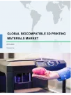 Biocompatible 3D Printing Materials Market by Type and Geography - Global Forecast 2019-2023