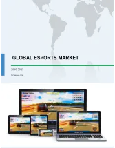 Global Esports Market 2019-2023