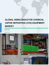 Global Semiconductor Chemical Vapor Deposition (CVD) Equipment Market 2019-2023