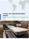 Global Tray Sealing Machinery Market 2018-2022