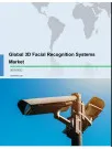 Global 3D Facial Recognition Systems Market 2018-2022