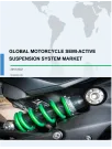 Global Motorcycle Semi-active Suspension System Market 2018-2022