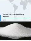 Global Calcium Propionate Market 2018-2022