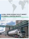 Global Cross Docking Facility Market in Chemical Logistics Industry 2018-2022