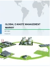 Global E-waste Management Market 2017-2021