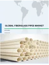 Global Fiberglass Pipes Market 2018-2022