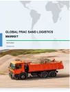 Global Frac Sand Logistics Market 2018-2022