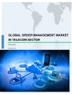 Global Order Management Market In Telecom Sector 2018-2022