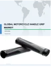 Global Motorcycle Handle Grip Market 2018-2022