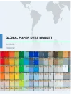 Global Paper Dyes Market 2018-2022