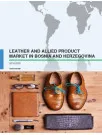 Leather and Allied Product Market in Bosnia and Herzegovina 2016-2020