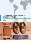 Leather and Allied Products Market in Turkey 2016-2020