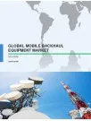 Global Mobile Backhaul Equipment Market 2016-2020