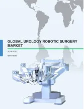 Global Urology Robotic Surgery Market 2016-2020