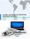 Global CAD Market in Industrial Machinery Industry 2016-2020