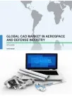 Global CAD Market in Aerospace and Defense Industry 2016-2020