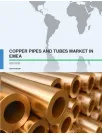 Copper Pipes and Tubes Market in Europe Middle East and Africa 2017-2021