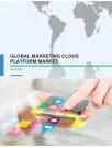 Global Marketing Cloud Platform Market 2017-2021