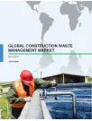 Global Construction Waste Management Market 2015-2019