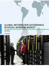 Global Information Governance in Social Business 2015-2019 - Market Analysis, Trends, and Forecast