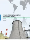 Power Rental Market in Southeast Asia 2016-2020