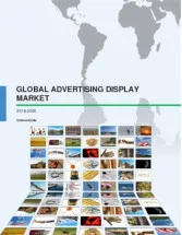 Global Advertising Display Market 2016-2020