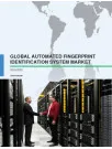 Global Automated Fingerprint Identification System Market 2016-2020