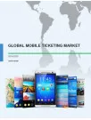 Global Mobile Ticketing Market 2016-2020