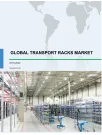 Global Transport Racks Market 2018-2022